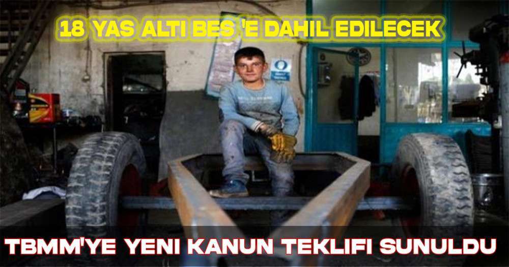 "BES" Sistemine 18 Yaş altıda Dahil Edilecek