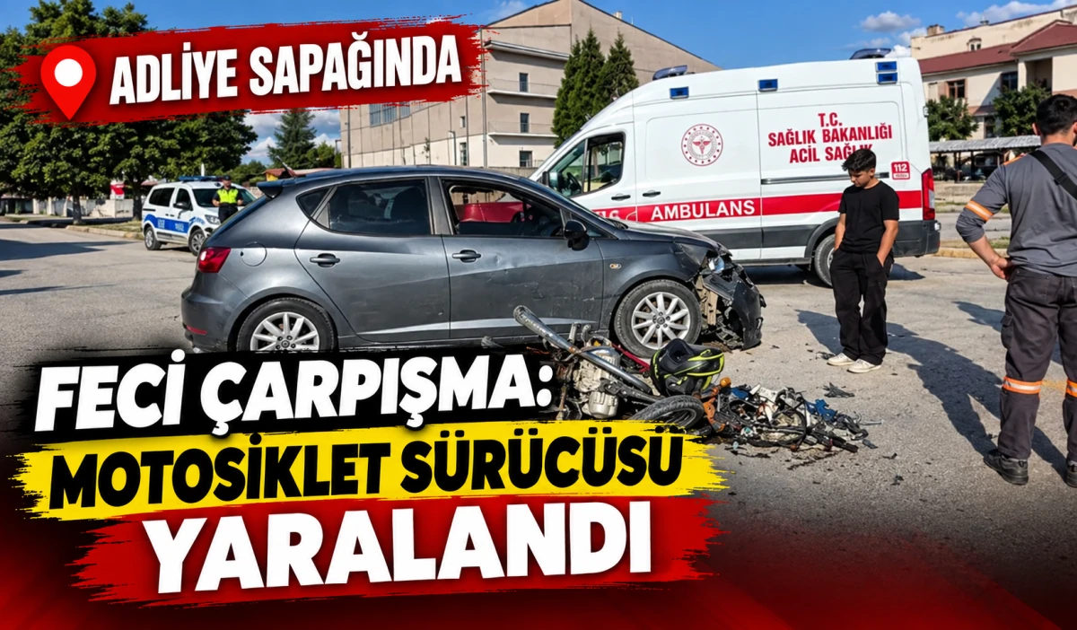 Adliye Sapağında Feci &Ccedil;arpışma: Motosiklet S&uuml;r&uuml;c&uuml;s&uuml; Yaralandı