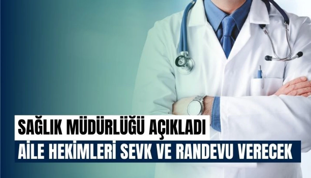 Aile Hekimlerinden Hastane Randevusu D&ouml;nemi