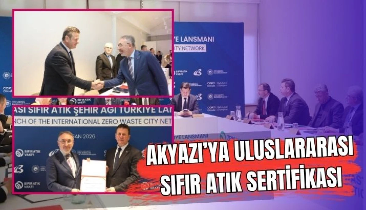 Akyazı D&uuml;nya Arenasında Uluslararası Sıfır Atık Şehirler Ağı&rsquo;na İmzalar Atıldı