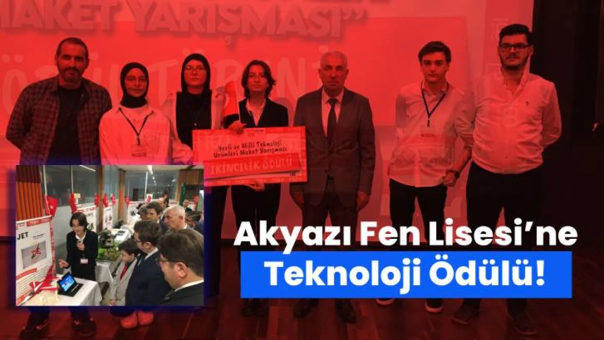 Akyazı Eyyup Gen&ccedil; Fen Lisesi&rsquo;ne Teknoloji Yarışmasında İl İkinciliği!