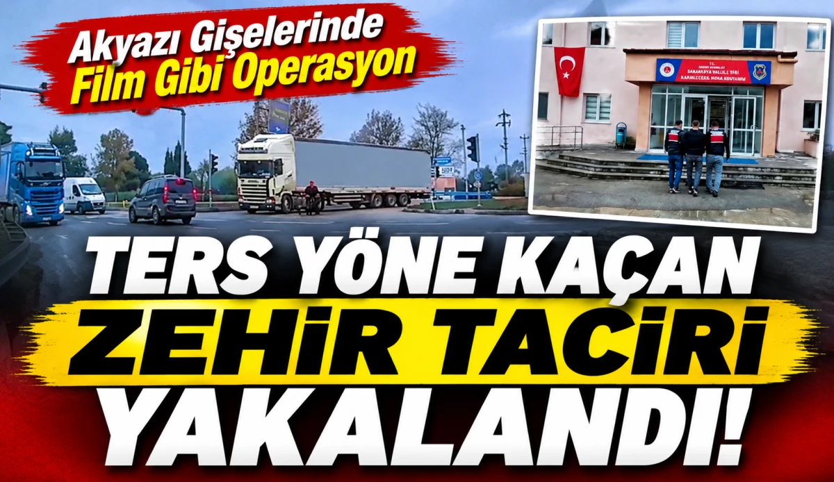 Akyazı Gişelerinde Film Gibi Operasyon: Ters Y&ouml;ne Ka&ccedil;an Zehir Taciri Yakalandı!