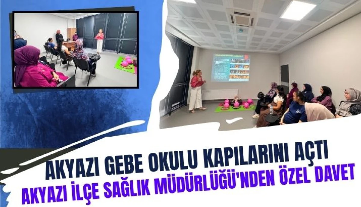 Akyazı İl&ccedil;e Sağlık M&uuml;d&uuml;rl&uuml;ğ&uuml;'nden &Ouml;zel Davet Bilin&ccedil;li Annelik İ&ccedil;in Gebe Okulu Başladı