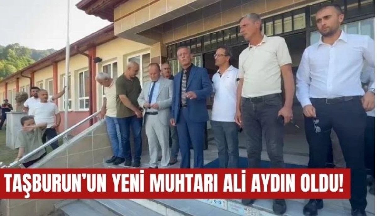 Akyazı Taşburun&rsquo;da Se&ccedil;im Heyecanı: Yeni Muhtar Ali Aydın Oldu