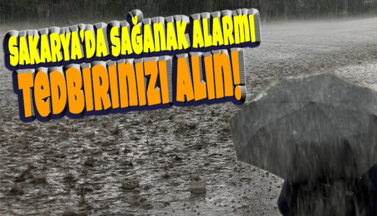 Akyazı ve &Ccedil;evresinde Kuvvetli Yağış Bekleniyor