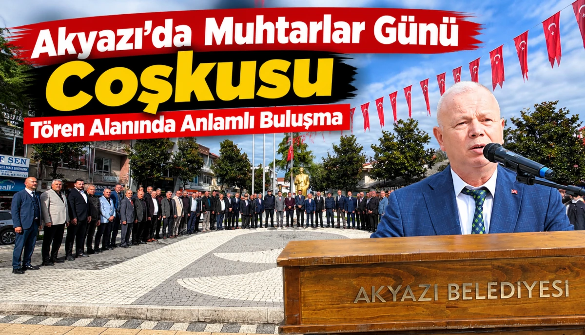 Akyazı'da 19 Ekim Muhtarlar G&uuml;n&uuml; Kutlandı Atat&uuml;rk Anıtı'na &Ccedil;elenk Sunuldu