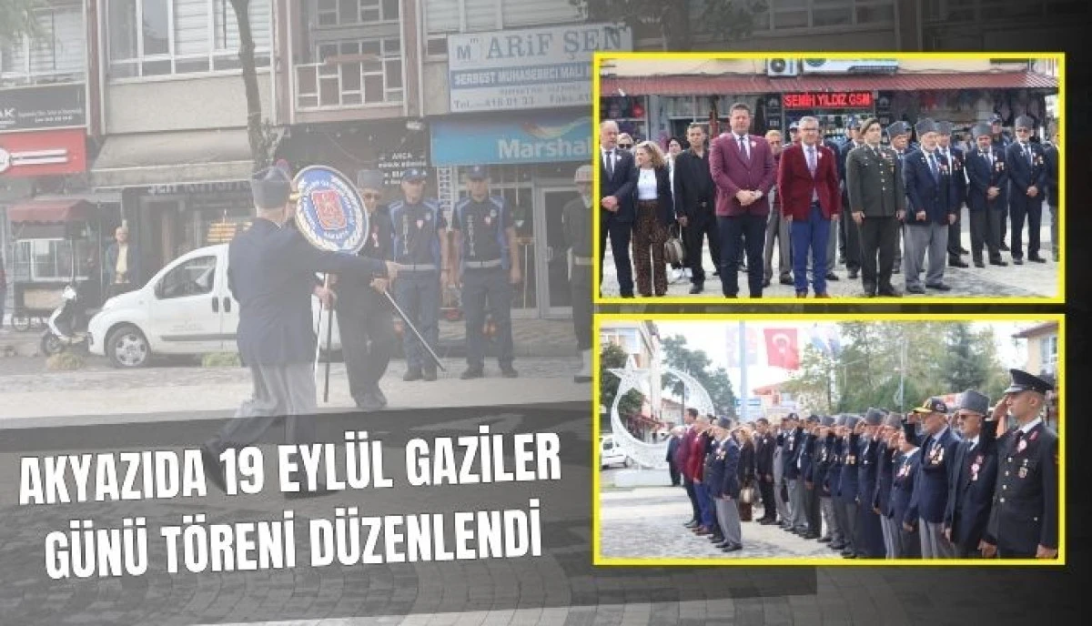 Akyazı'da 19 Eylül Gaziler Günü Töreni Düzenlendi 