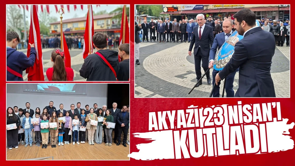 Akyazı&rsquo;da 23 Nisan R&uuml;zgarı: &Ccedil;ocukların G&ouml;zlerindeki Işık Geleceği Aydınlattı!