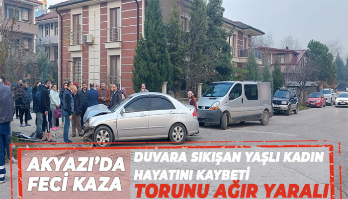 AKYAZI'DA FECİ KAZA DUVARA SIKIŞAN KADIN HAYATINI KAYBETTİ