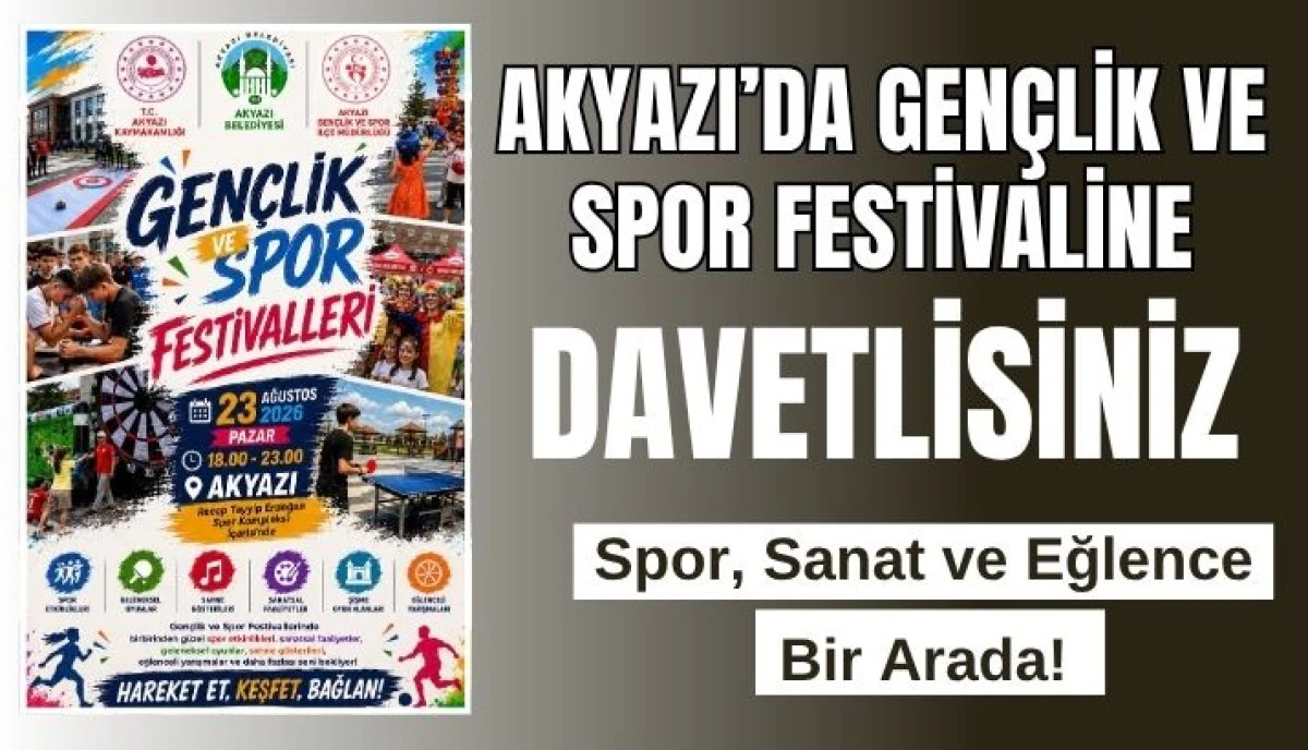Akyazı'da Gen&ccedil;lik Festivali Heyecanı: Spor, Sanat ve Eğlence Bir Arada!