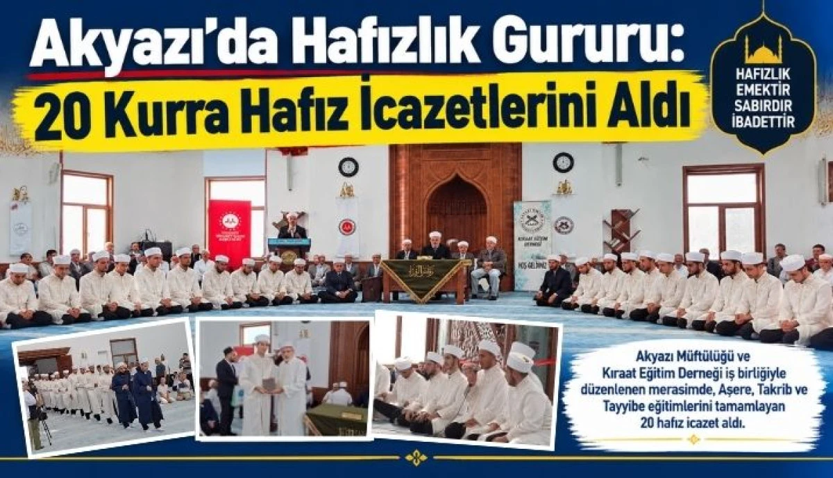 Akyazı&rsquo;da Hafızlık Gururu 20 Kurra Hafız İcazetlerini Aldı