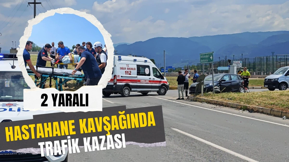 Akyazı'da Hastane Kavşağında Kaza: 2 Yaralı