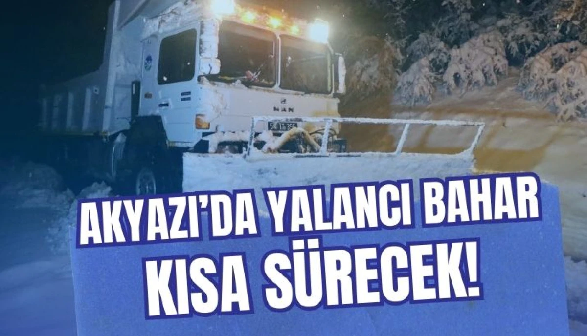 AKYAZI&rsquo;DA HAVA ALT&Uuml;ST OLUYOR YALANCI BAHAR KISA S&Uuml;RECEK