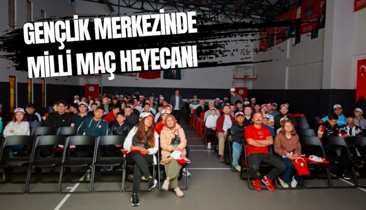 Akyazı&rsquo;da Milli Heyecan Gen&ccedil;lik Merkezinde Yaşanıyor