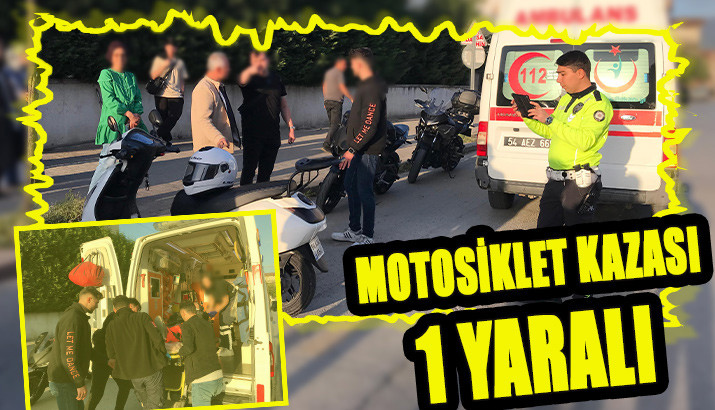 Akyazı’da Motosiklet Kazası 1 yaralı