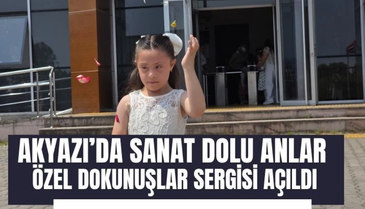 Akyazı&rsquo;da Sanat ve Emek Buluştu &Ouml;zel Dokunuşlar Sergisi A&ccedil;ıldı