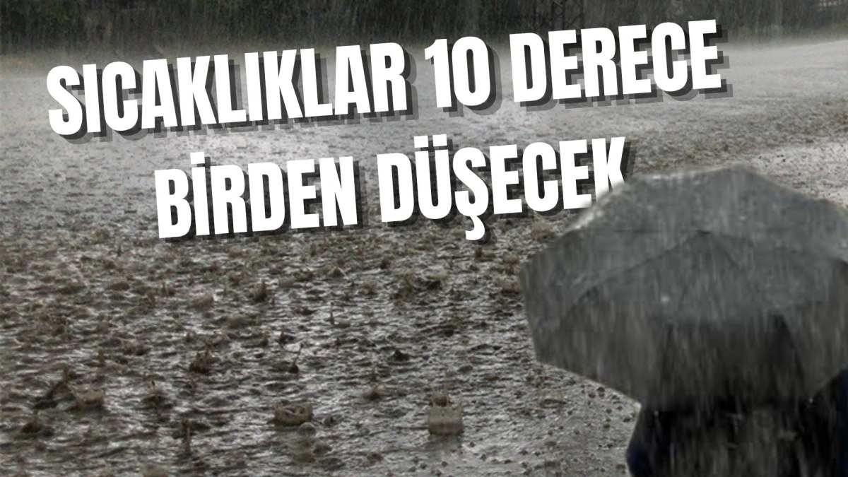 Akyazı&rsquo;da Sıcaklıklar Sert D&uuml;şecek: Sağanak Yağış Kapıda!