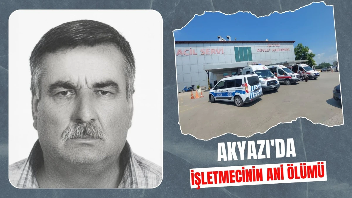 Akyazı'da Tavuk &Ccedil;iftliğinde Aniden Fenalaşan İşletmeci Hayatını Kaybetti