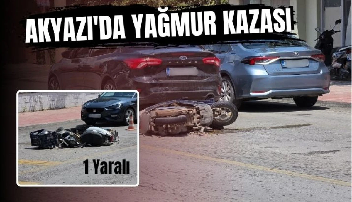 Akyazı'da Yağışlı Havada Kaza Yayaya Yol Vermek İsteyen S&uuml;r&uuml;c&uuml;ye Motosiklet &Ccedil;arptı