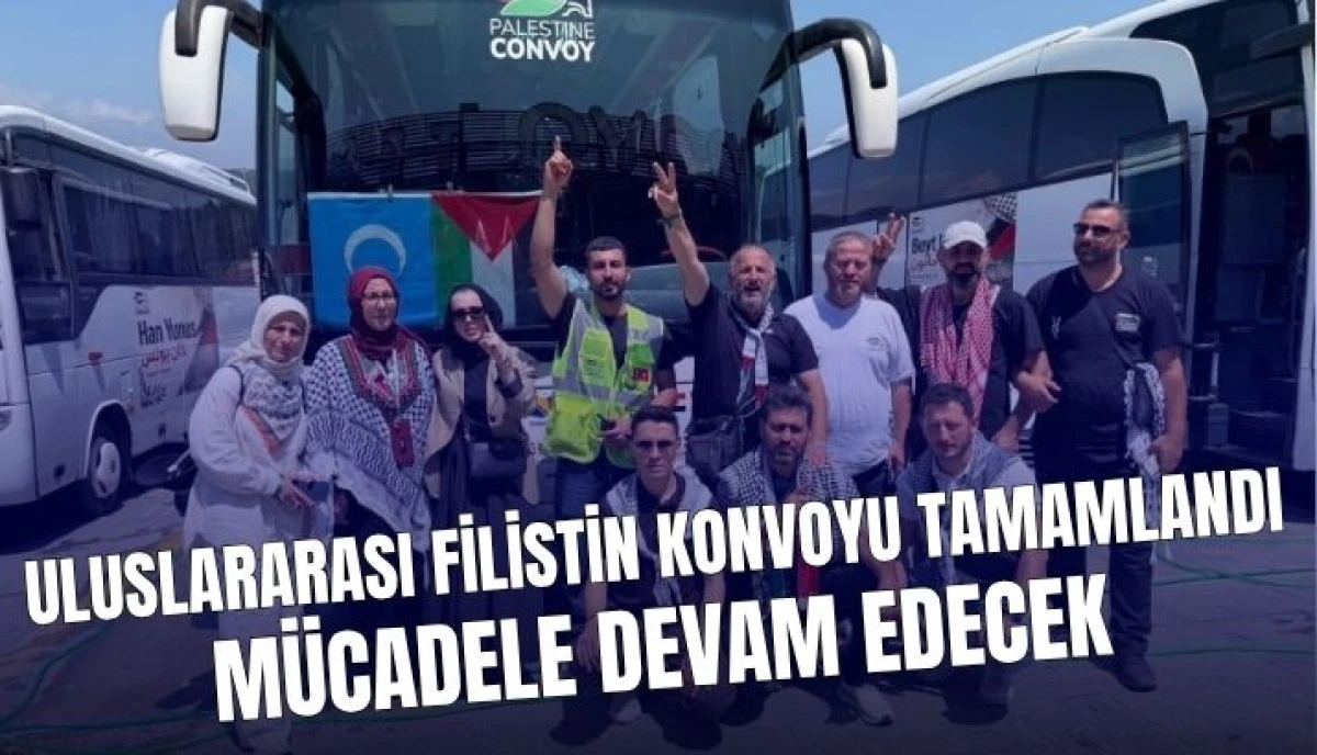 Akyazılı Heyetin de Yer Aldığı Filistin Konvoyu Misyonunu Tamamladı
