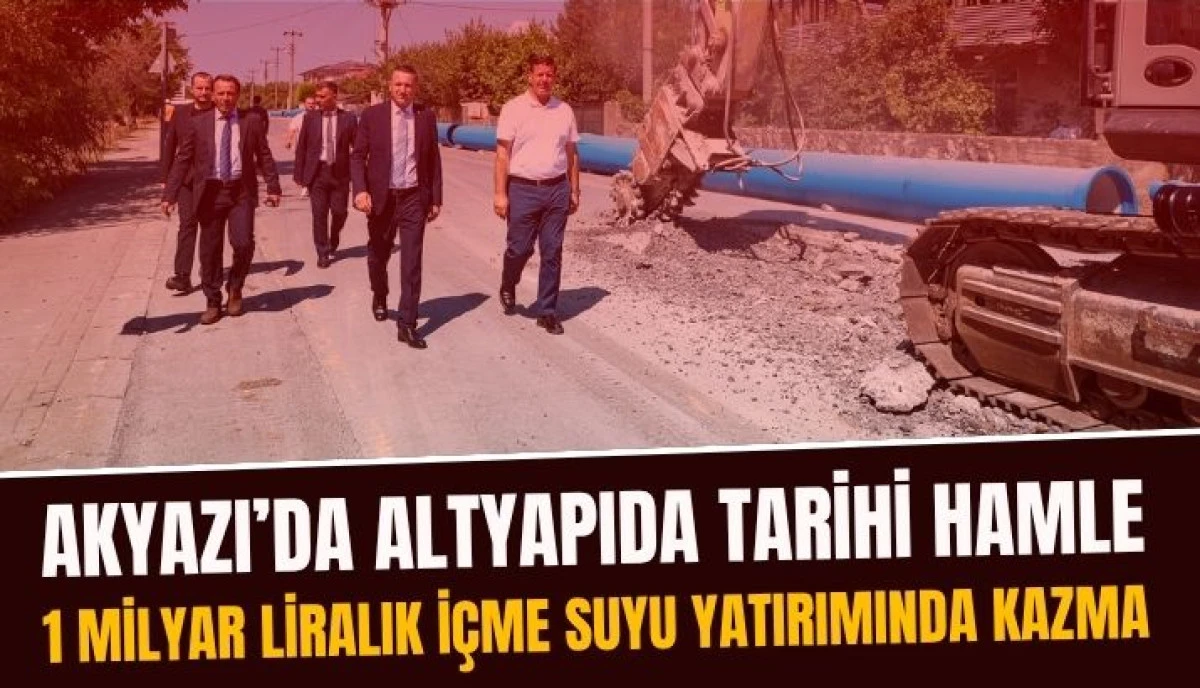 Akyazı&rsquo;nın Geleceği Garanti Altında 100 Kilometrelik Dev İ&ccedil;me Suyu Hattı Yenileniyor