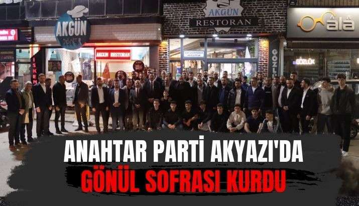 Anahtar Parti Akyazı'da Gönül Sofrası Kurdu