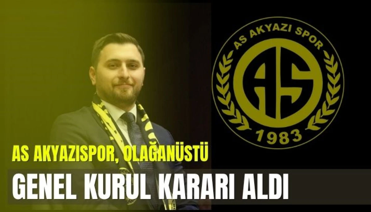 As Akyazıspor, Olağanüstü Genel Kurul Kararı Aldı