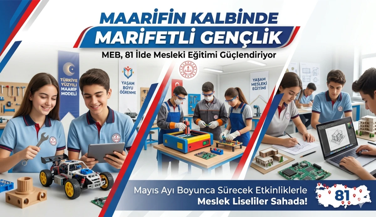MEB&rsquo;den 81 İlde Dev Hamle: Maarifin Kalbinde Marifetli Gen&ccedil;lik Etkinlikleri Başlıyor
