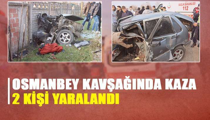 OSMANBEY KAVŞAĞINDA KAZA OTOMOBİL İKİYE AYRILDI