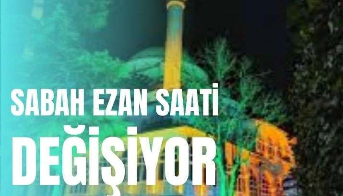 Sabah Ezanı ve Namaz Vakti Düzenlemesi: Kış Uygulaması Başlıyor