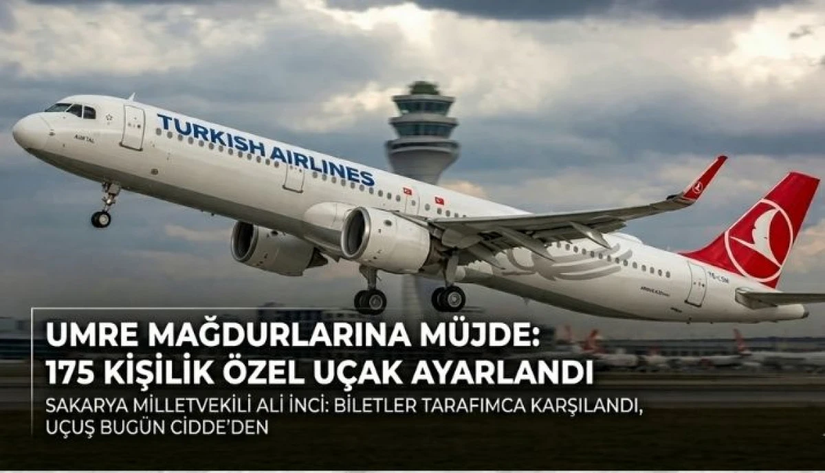 Sakarya Milletvekili Ali İnci&rsquo;den Umre Mağdurlarına M&uuml;jde: &Ouml;zel U&ccedil;ak Bug&uuml;n Kalkıyor