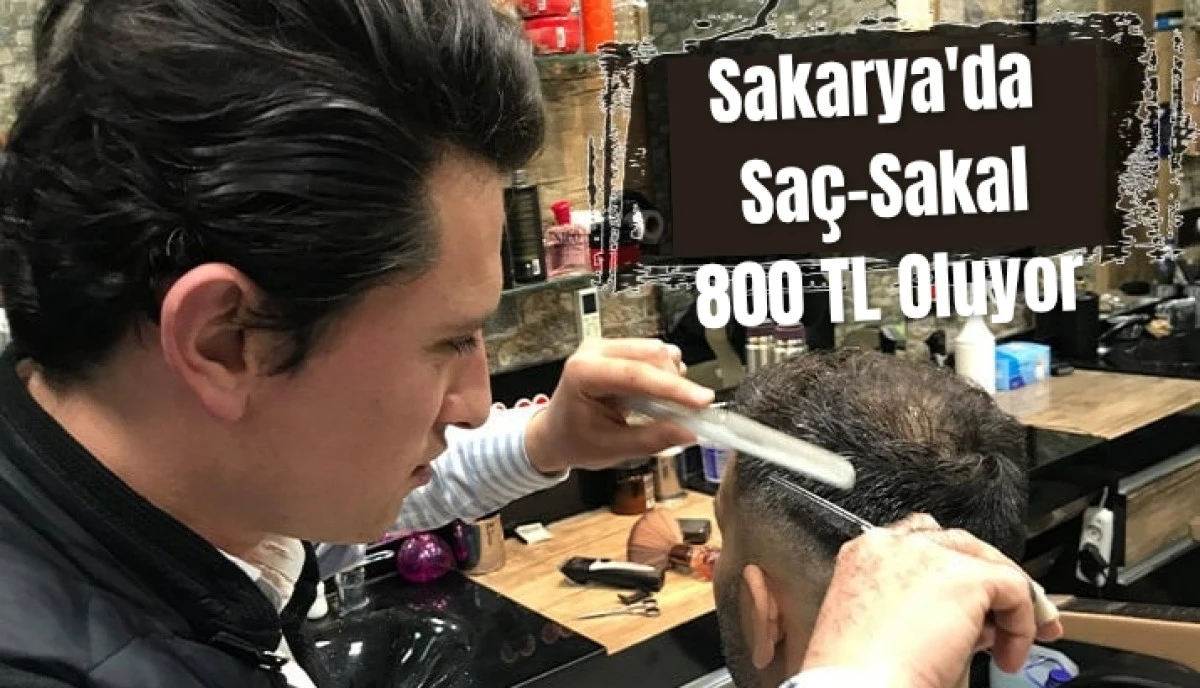 Sakarya&rsquo;da Berber &Uuml;cretlerine Bayram &Ouml;ncesi "Maliyet" Ayarı: İşte Yeni Fiyatlar!