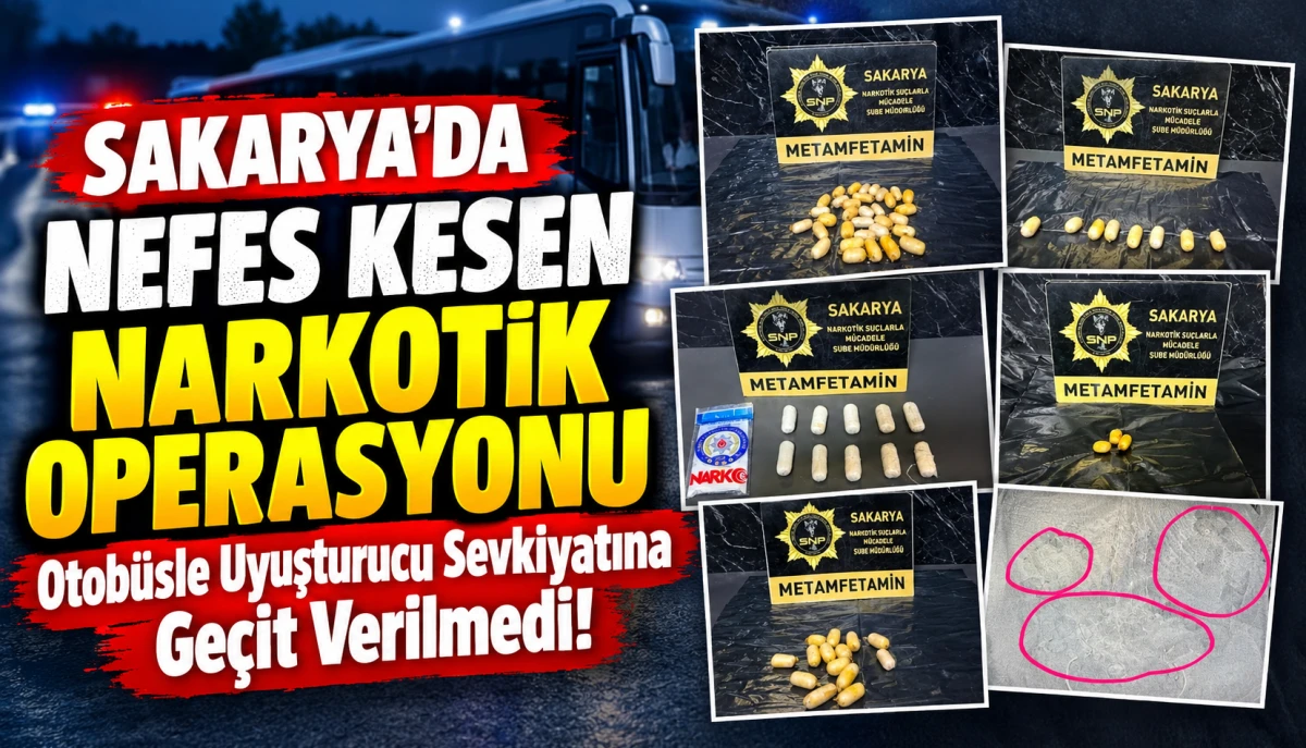 Sakarya'da Nefes Kesen Narkotik Operasyonu: Otob&uuml;sle Uyuşturucu Sevkiyatına Ge&ccedil;it Verilmedi!