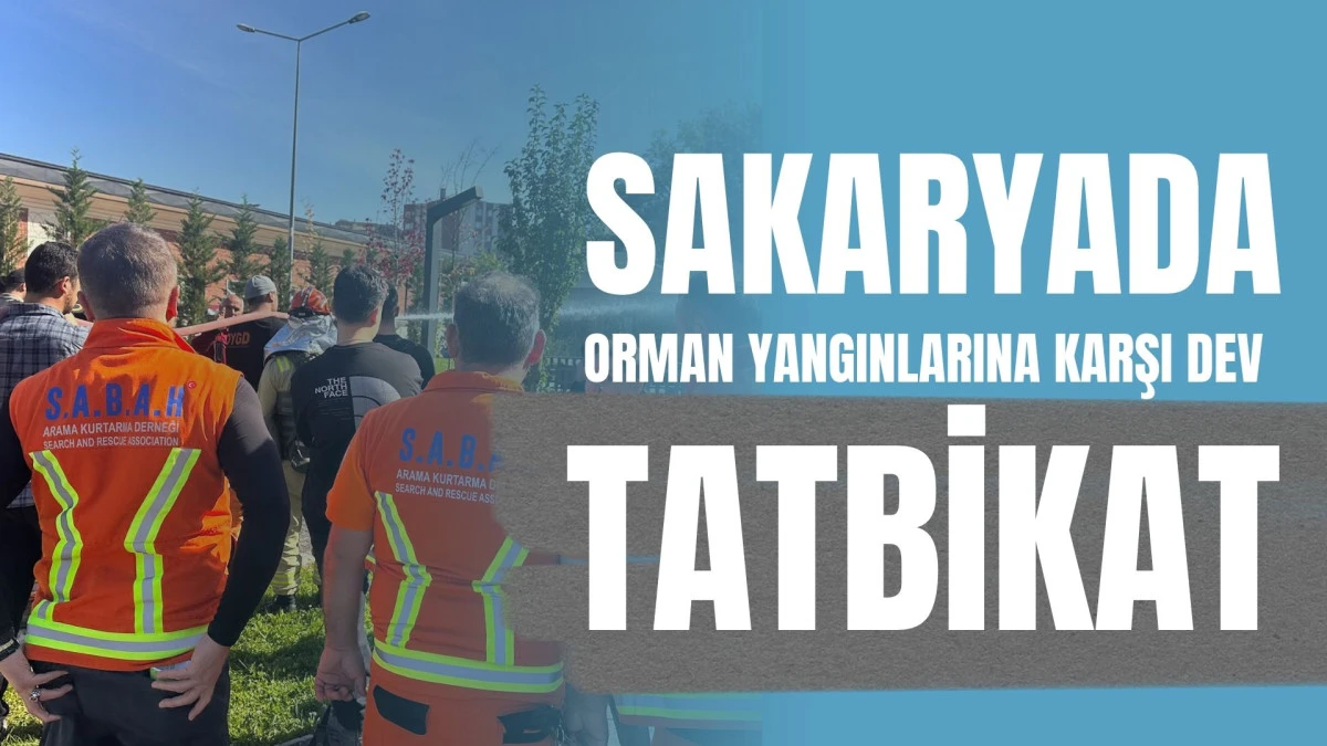 Sakarya'da Orman Yangınlarına Karşı Dev İş Birliği: G&ouml;n&uuml;ll&uuml;lere Uygulamalı Eğitim Verildi