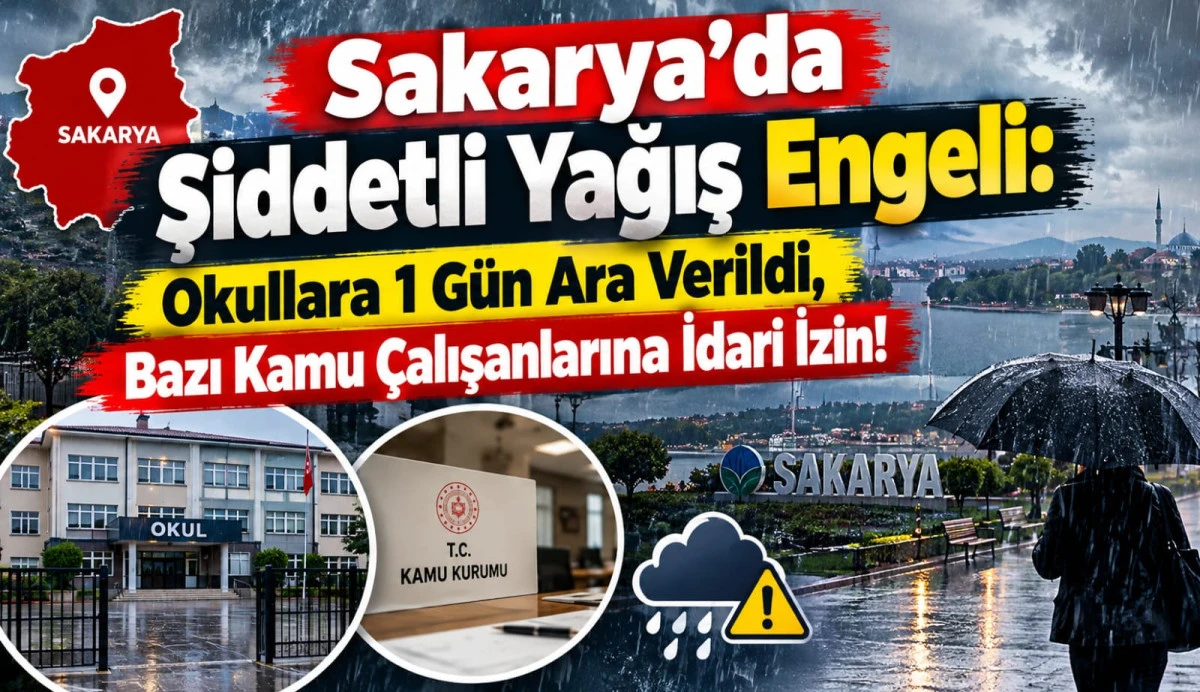 | Sakarya’da okullar tatil edildi! Valilikten turuncu kodlu yağış açıklaması
