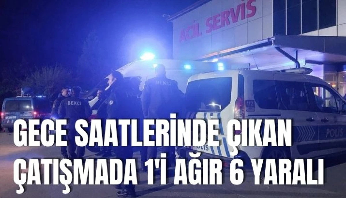 Sakarya'da Silahlı &Ccedil;atışma: 1'i Ağır 6 Yaralı! B&ouml;lgeye Komandolar Sevk Edildi