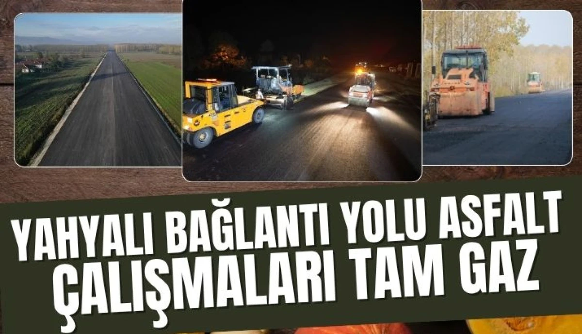 Yahyalı Bağlantı Yolu asfalt çalışmaları tam gaz 