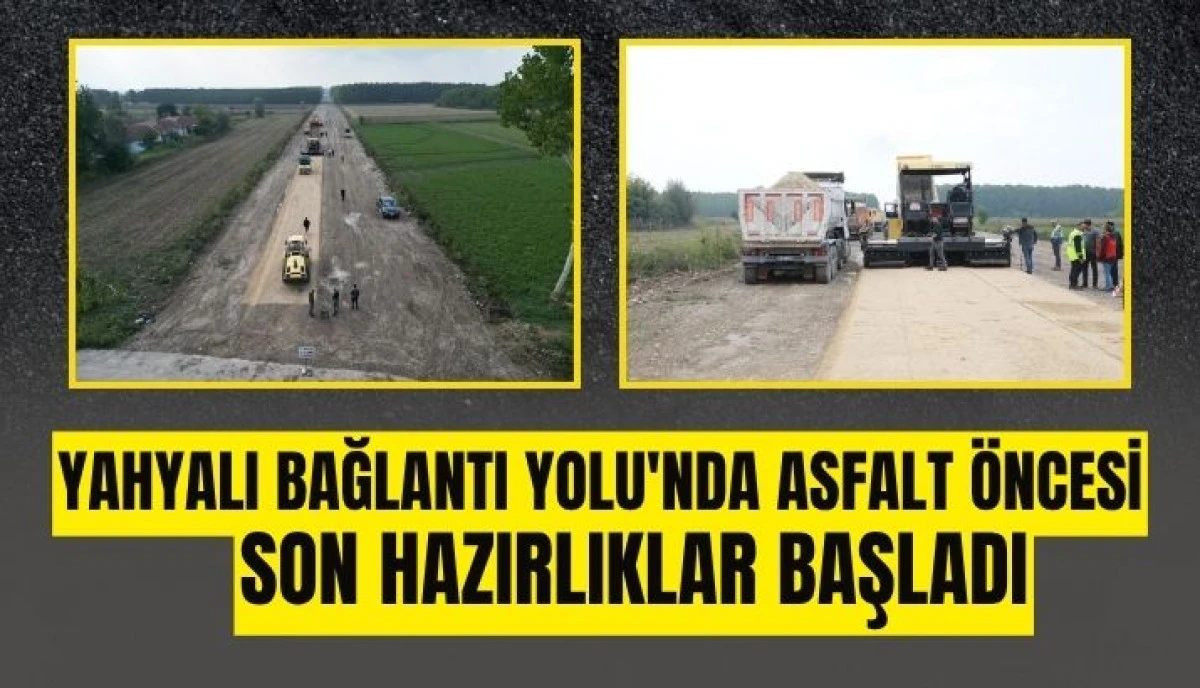 Yahyalı Bağlantı Yolu'nda Asfalt Öncesi Son Hazırlıklar Başladı