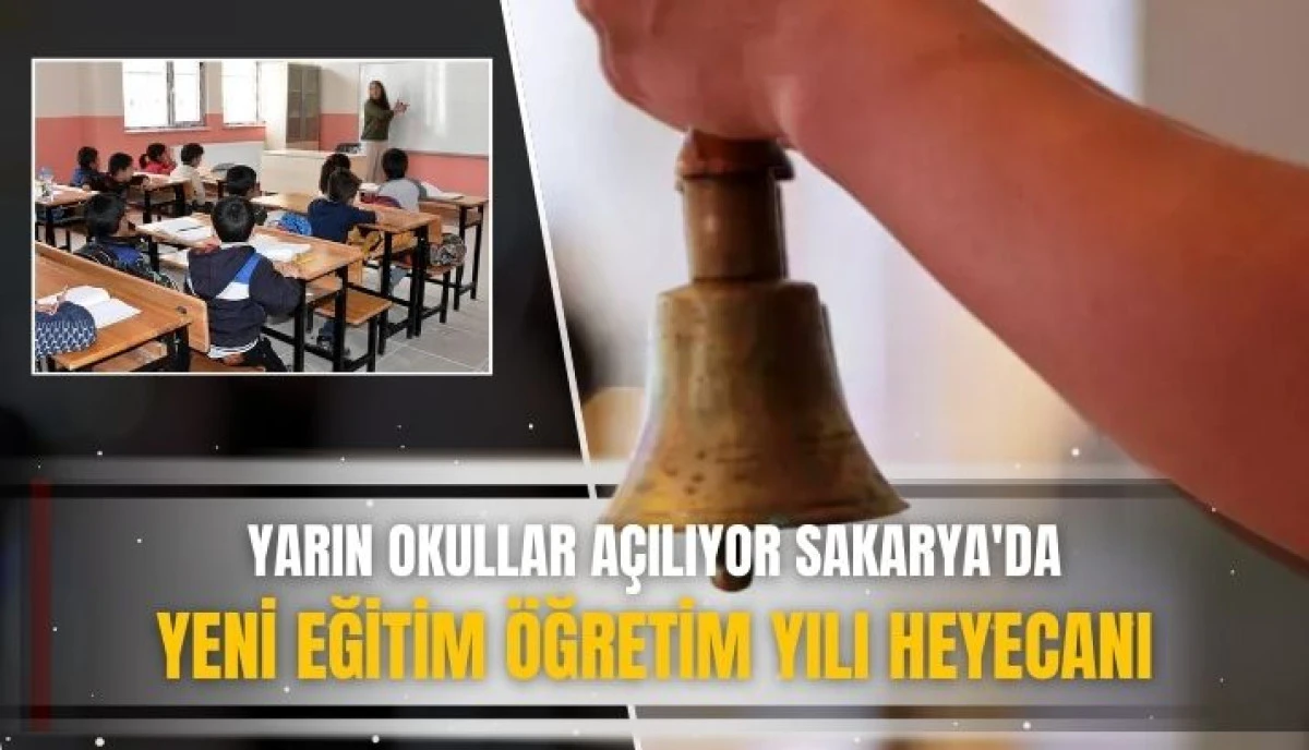 Yarın Okullar Açılıyor: Sakarya'da Yeni Eğitim Öğretim Yılı Heyecanı