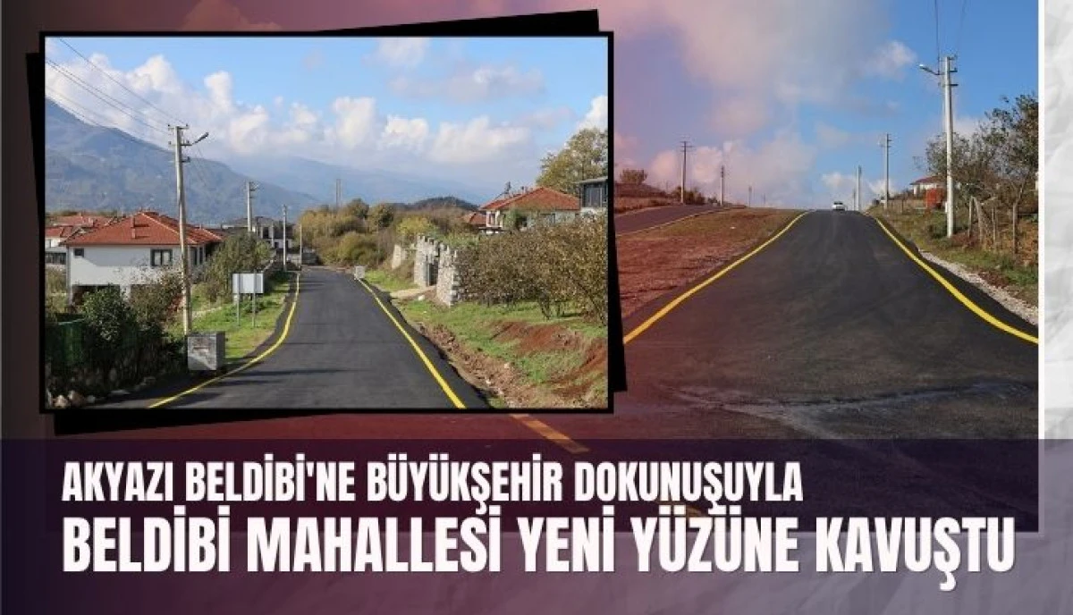 YOLBAK, Akyazı Kırsalında Yeni Sayfa Açtı: Beldibi Yolları Yenilendi