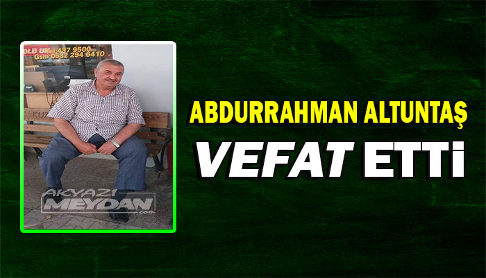 ABDURRAHMAN ALTUNTAŞ