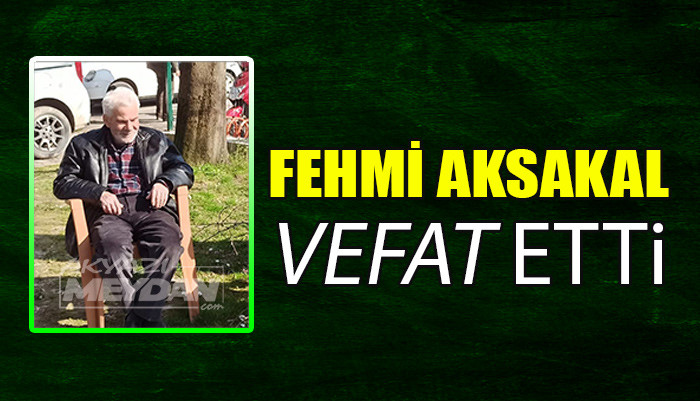 FEHMİ AKSAKAL